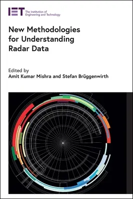 Noi metodologii pentru înțelegerea datelor radar - New Methodologies for Understanding Radar Data