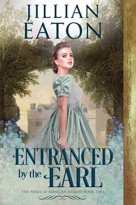 Fermecată de conte - Entranced by the Earl