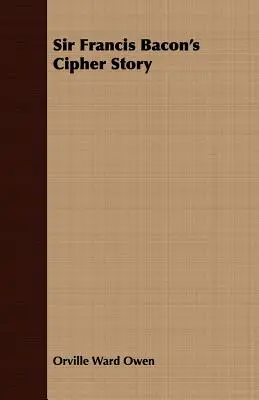 Povestea cifrului lui Sir Francis Bacon - Sir Francis Bacon's Cipher Story