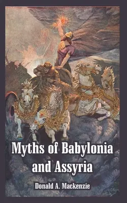 Mituri din Babilonia și Asiria - Myths of Babylonia and Assyria