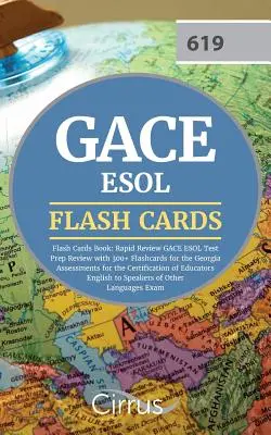GACE ESOL Flash Cards Book 2019-2020: Rapid Review GACE ESOL Test Prep Review cu 300] Flashcards pentru Georgia Assessments for the Certification o - GACE ESOL Flash Cards Book 2019-2020: Rapid Review GACE ESOL Test Prep Review with 300] Flashcards for the Georgia Assessments for the Certification o