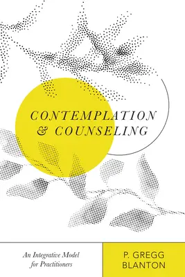 Contemplația și consilierea: Un model integrativ pentru practicieni - Contemplation and Counseling: An Integrative Model for Practitioners