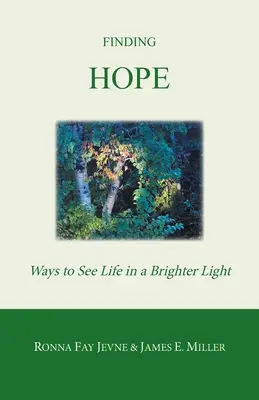 Finding Hope: Modalități de a vedea viața într-o lumină mai strălucitoare - Finding Hope: Ways of Seeing Life in a Brighter Light