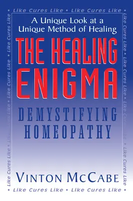 Enigma vindecării: Demistificarea homeopatiei - The Healing Enigma: Demystifying Homeopathy