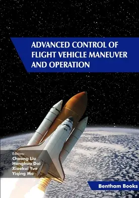 Controlul avansat al manevrei și funcționării vehiculelor de zbor - Advanced Control of Flight Vehicle Maneuver and Operation