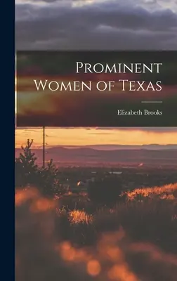 Femei proeminente din Texas - Prominent Women of Texas