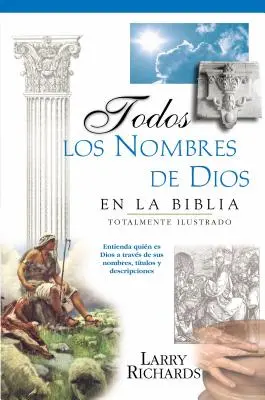 Todos Los Nombres de Dios En La Biblia = Toate numele lui Dumnezeu în Biblie - Todos Los Nombres de Dios En La Biblia = Every Name of God in the Bible