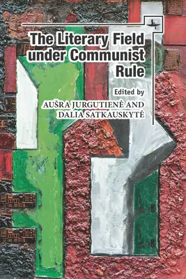 Domeniul literar sub regimul comunist - The Literary Field Under Communist Rule