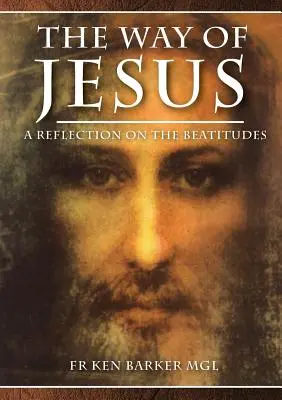 Calea lui Isus: O reflecție asupra Beatitudinilor - The Way of Jesus: A Reflection on the Beatitudes