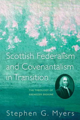 Federalismul scoțian și convenționalismul în tranziție - Scottish Federalism and Covenantalism in Transition