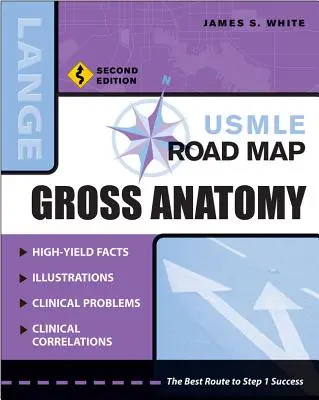 USMLE Road Map Gross Anatomy, ediția a doua - USMLE Road Map Gross Anatomy, Second Edition