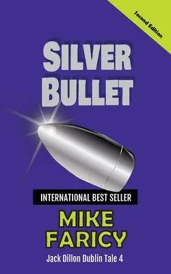 Silver Bullet: Jack Dillon Dublin Tale 4: Ediția a doua - Silver Bullet: Jack Dillon Dublin Tale 4: Second Edition