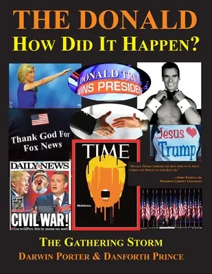 The Donald - Cum s-a întâmplat? The Gathering Storm - The Donald--How Did It Happen?: The Gathering Storm