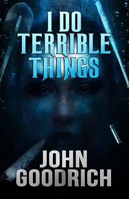 I Do Terrible Things