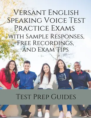 Versant English Speaking Voice Test Examene practice cu exemple de răspunsuri, înregistrări gratuite și sfaturi pentru examen - Versant English Speaking Voice Test Practice Exams with Sample Responses, Free Recordings, and Exam Tips