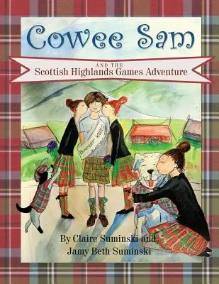 Cowee Sam și Scottish Highlands Jocuri de aventură - Cowee Sam and The Scottish Highlands Games Adventure