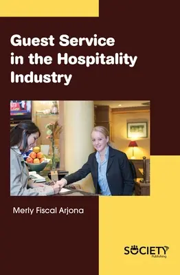 Serviciul pentru oaspeți în industria ospitalității - Guest Service in the Hospitality Industry