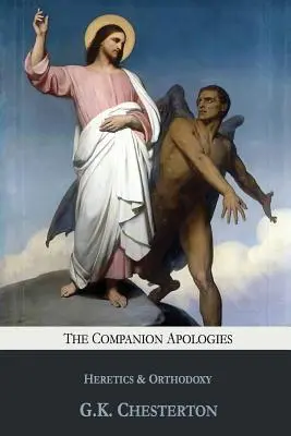 The Companion Apologies: Eretici și Ortodoxie - The Companion Apologies: Heretics & Orthodoxy