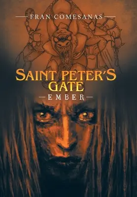 Poarta Sfântului Petru: Ember - Saint Peter's Gate: Ember