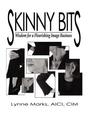 Skinny Bits: Înțelepciune pentru o afacere de imagine înfloritoare - Skinny Bits: Wisdom for a Flourishing Image Business