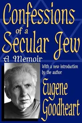 Confesiunile unui evreu laic: A Memoir - Confessions of a Secular Jew: A Memoir
