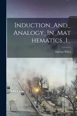 Inducție_și_analogie_în_matematică_1_ - Induction_And_Analogy_In_Mathematics_1_