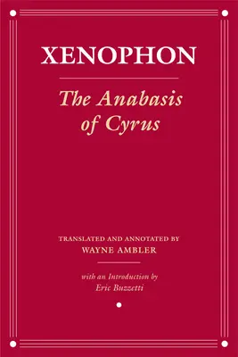 Anabasis a lui Cyrus - The Anabasis of Cyrus