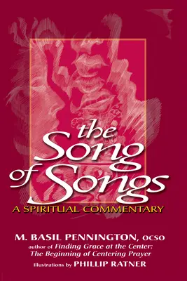 Cântarea Cântărilor: Un comentariu spiritual - The Song of Songs: A Spiritual Commentary