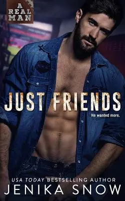 Doar prieteni (A Real Man, 19) - Just Friends (A Real Man, 19)