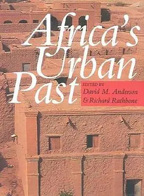 Trecutul urban al Africii - Africa's Urban Past