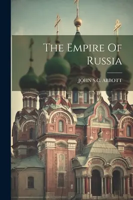 Imperiul Rusiei - The Empire Of Russia