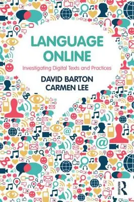 Limba online: Investigarea textelor și practicilor digitale - Language Online: Investigating Digital Texts and Practices