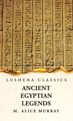 Legendele Egiptului Antic - Ancient Egyptian Legends