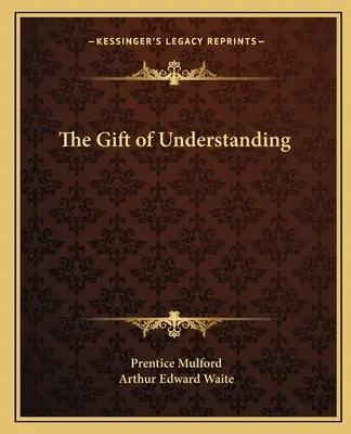 Darul înțelegerii - The Gift of Understanding