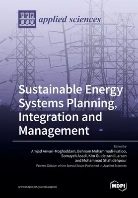 Planificarea, integrarea și gestionarea sistemelor energetice durabile - Sustainable Energy Systems Planning, Integration and Management