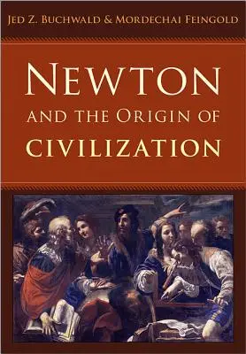 Newton și originea civilizației - Newton and the Origin of Civilization