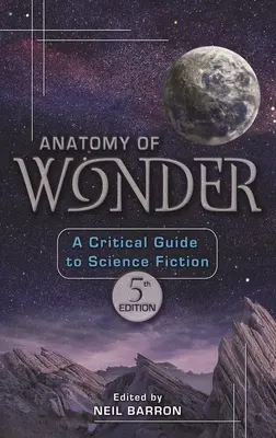 Anatomia minunii: Un ghid critic al science-fiction-ului - Anatomy of Wonder: A Critical Guide to Science Fiction