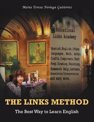 Metoda Links: Cel mai bun mod de a învăța limba engleză - The Links Method: The Best Way to Learn English