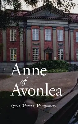 Anne din Avonlea, ediție mare - Anne of Avonlea, Large-Print Edition