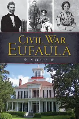 Războiul civil Eufaula - Civil War Eufaula