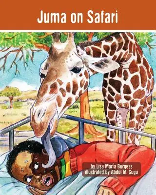 Juma în safari: Poveștile lui Juma din Tanzania - Juma on Safari: The Tanzania Juma Stories