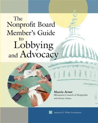Ghidul membrului consiliului de administrație al organizației nonprofit pentru lobby și advocacy - The Nonprofit Board Member's Guide to Lobbying and Advocacy