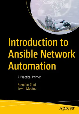 Introducere în automatizarea rețelei Ansible: O introducere practică - Introduction to Ansible Network Automation: A Practical Primer
