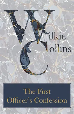 Confesiunea primului ofițer - The First Officer's Confession