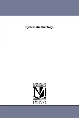 Teologie sistematică. - Systematic theology.