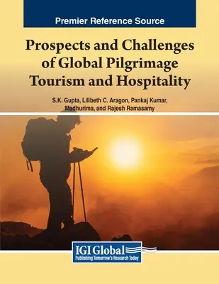Perspective și provocări ale turismului de pelerinaj și ospitalității la nivel mondial - Prospects and Challenges of Global Pilgrimage Tourism and Hospitality