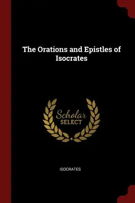 Orațiile și epistolele lui Isocrates - The Orations and Epistles of Isocrates