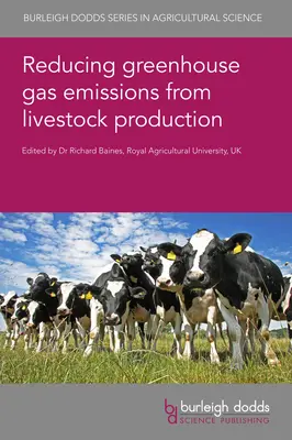 Reducerea emisiilor de gaze cu efect de seră provenite din creșterea animalelor - Reducing Greenhouse Gas Emissions from Livestock Production