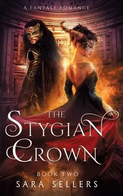 The Stygian Crown: O fantezie romantică - The Stygian Crown: A Fantasy Romance