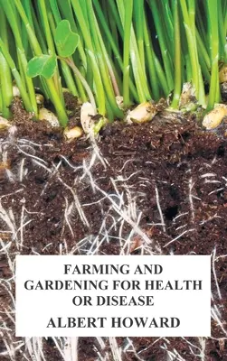 Agricultură și grădinărit pentru sănătate sau boală - Farming and Gardening for Health or Disease